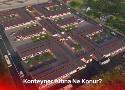 Konteyner Altına Ne Konur? Uzun Ömürlü Kurulum Rehberi